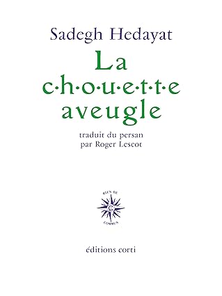 Amazon.fr La Chouette aveugle Hedayat, Sadegh, Lescot, Roger Livres
