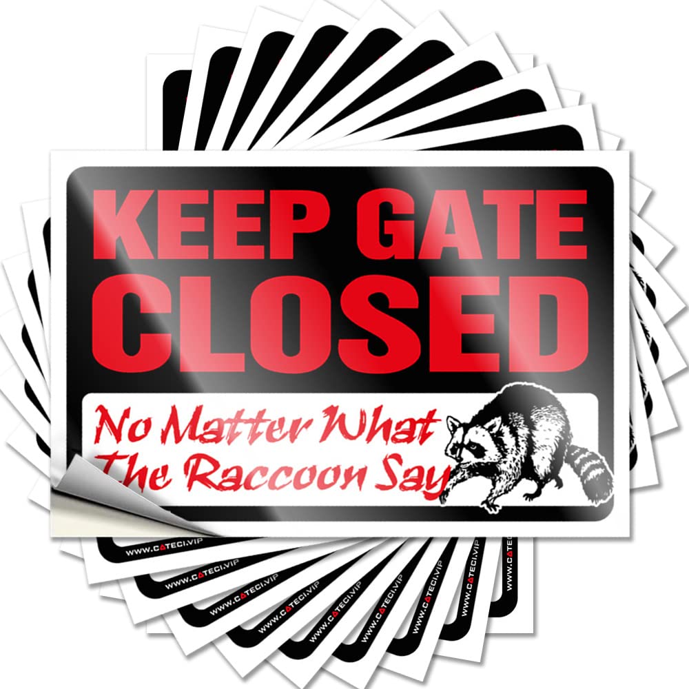 Keep Gate Closed No Matter What The Raccoon Say Case Summer - Haves Decals Self Adhesive Sticker(12X18CM)