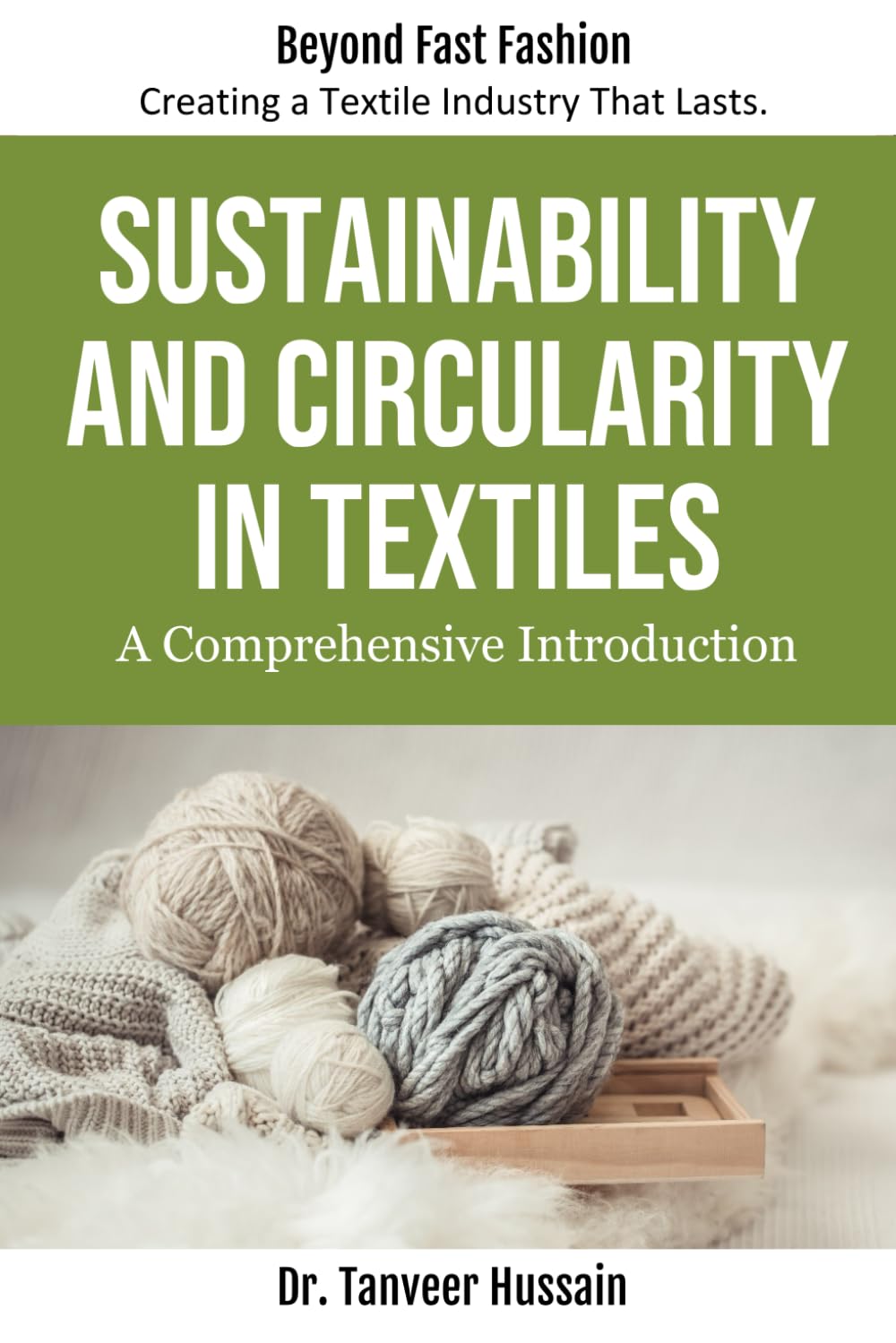 Sustainability and Circularity in Textiles: A Comprehensive Introduction