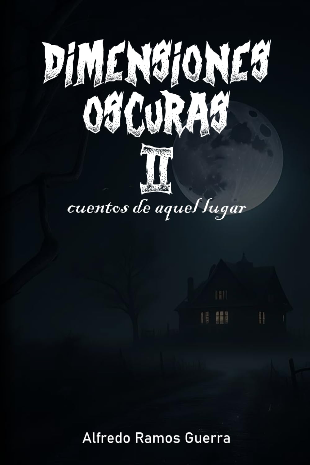Dimensiones Oscuras II: Cuentos de aquel lugar
