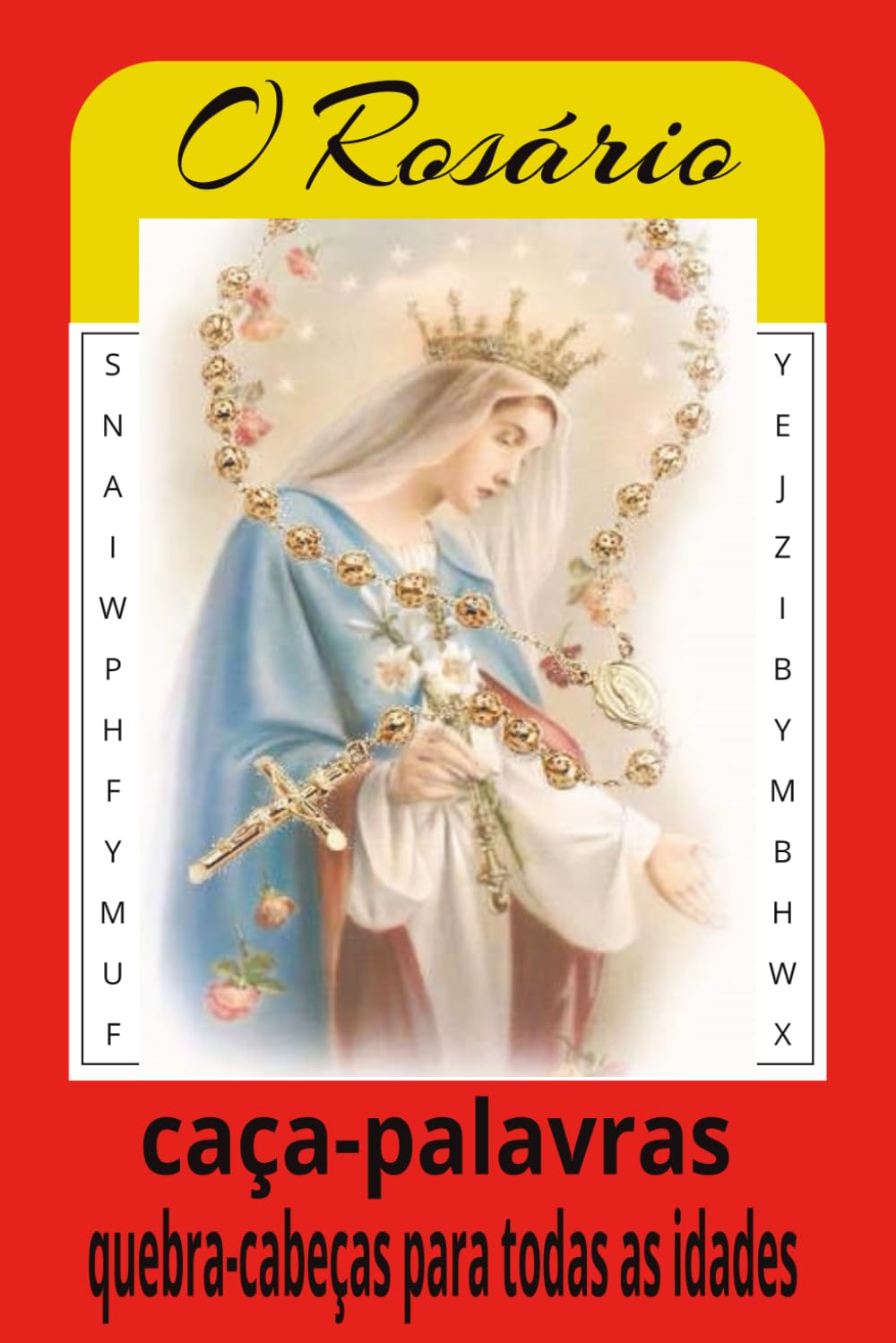 Livro de Caça-Palavras do Rosário: Caça-palavras com textos de fácil leitura sobre o Rosário, a Mãe Maria, Orações e muito mais | 15x23 cm, 110 ... 50 desafios… Presentes para todas as idades.
