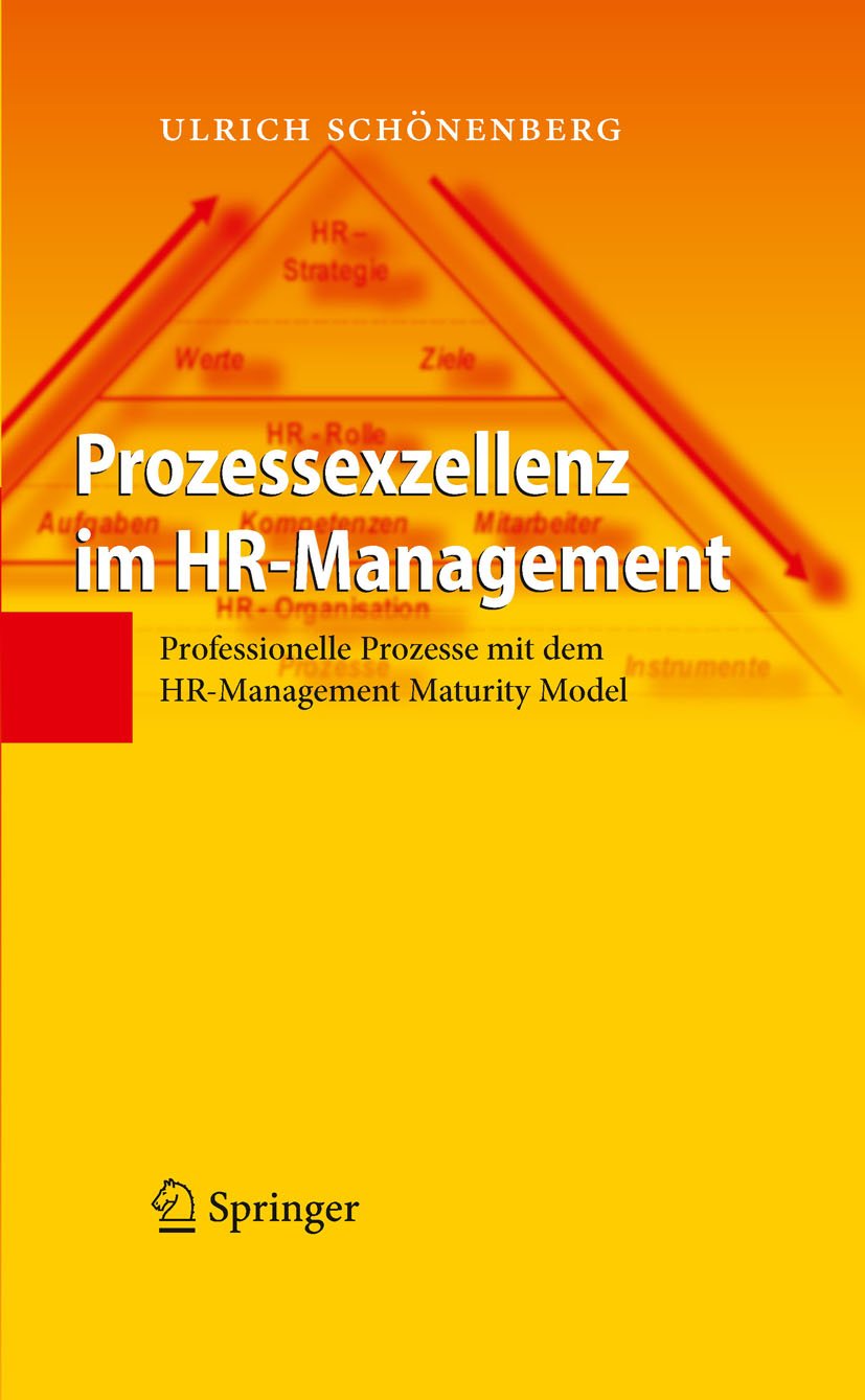 Prozessexzellenz im HR-Management: Professionelle Prozesse mit dem HR-Management Maturity Model