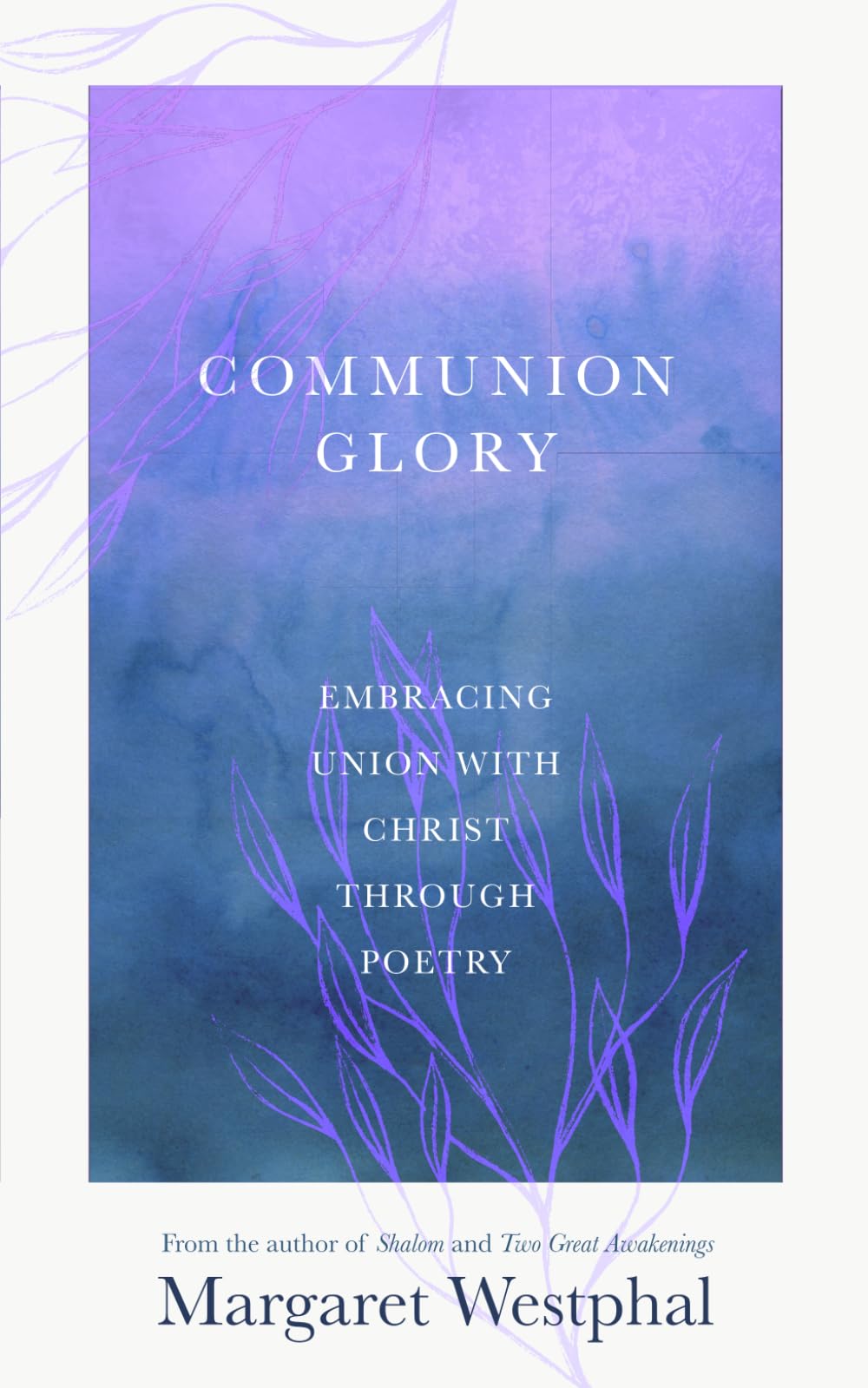 Communion Glory: Embracing Unity with Christ Through Poetry