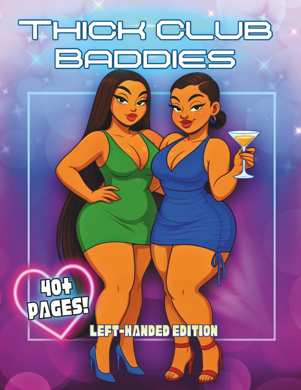 Thick Club Baddies Left-Handed Edition: A bold collection of confident, curvy, nightlife-inspired baddie illustrations featuring long flowing hair, ... and high-energy city vibes. (Thick & Curvy)