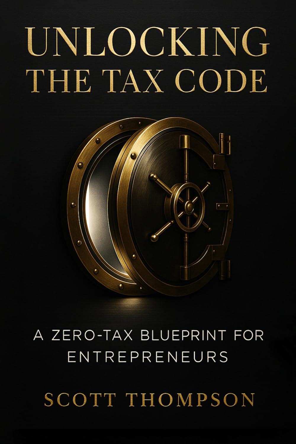 Unlocking the Tax Code: A Zero-Tax Blueprint for Entrepreneurs