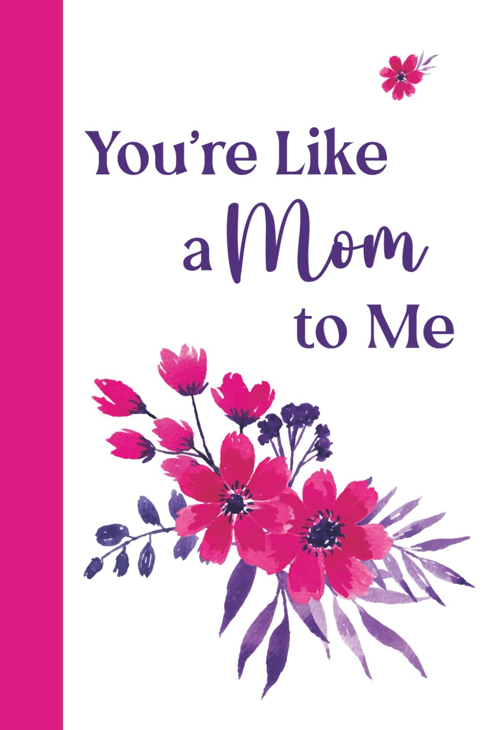 You're Like a Mom to Me