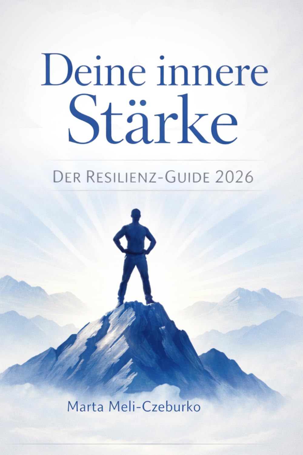 Deine innere Stärke: DER RESILIENZ-GUIDE 2026