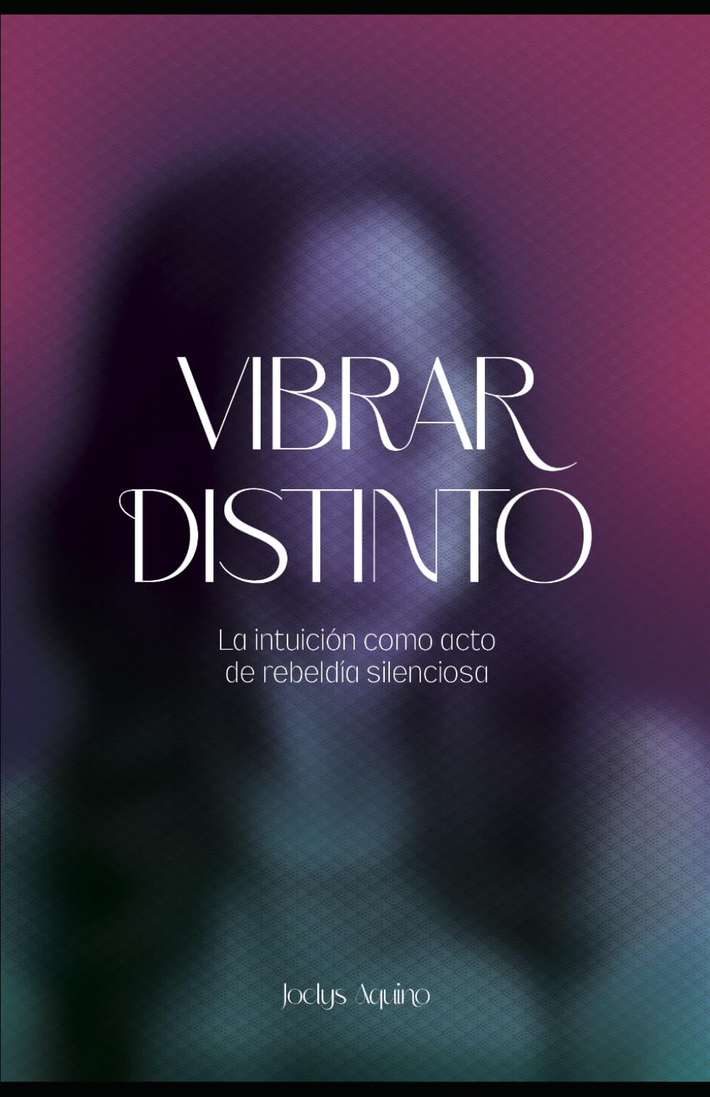 Vibrar Distinto: La Intuición como acto de rebeldía silenciosa.