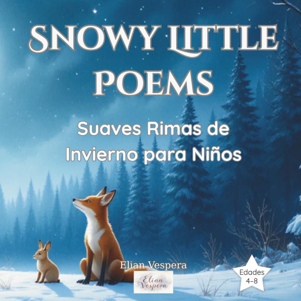 Snowy Little Poems: Suaves Rimas de Invierno para Niños (Moonlight Whispers)