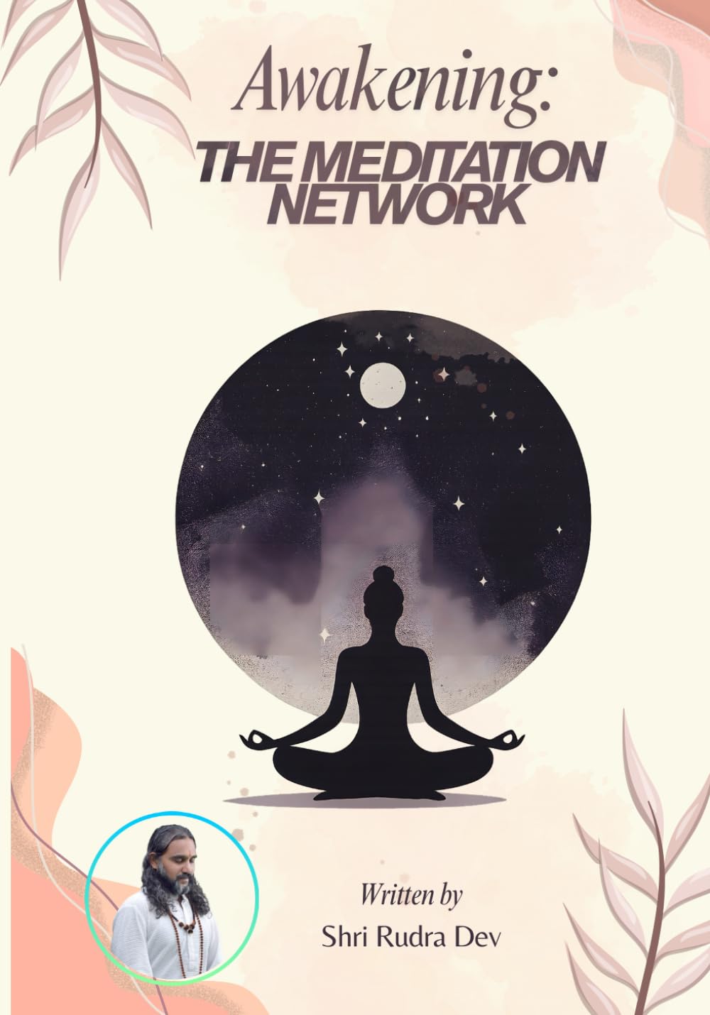 Awakening: The Meditation Network: A Conscious System for Inner Clarity, Energetic Alignment, and Excellence in Life