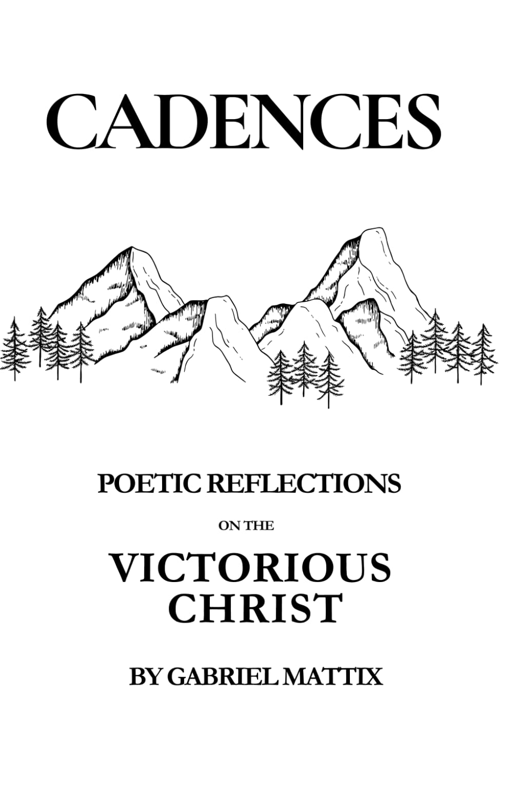 Cadences: Poetic Reflections On The Victorious Christ