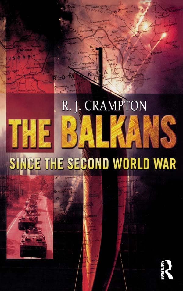The Balkans Since the Second World War (The Postwar World)