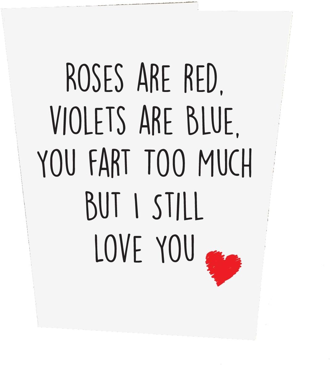 Roses are Red, Violets are Blue, You Fart Too Much But I Still Love You Valentines Day Card