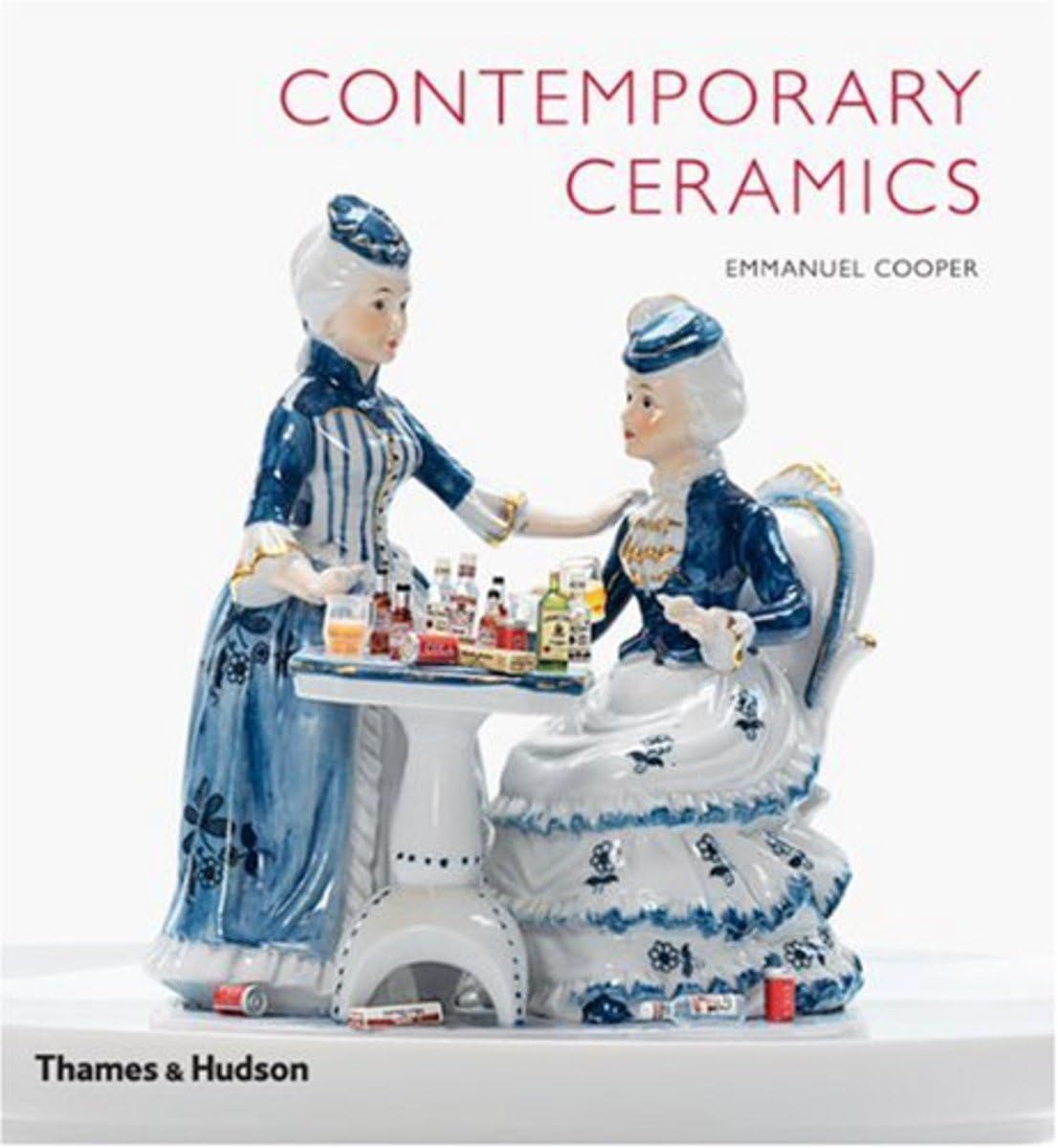 Contemporary Ceramics by Emmanuel Cooper - 9780500514870