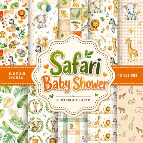 Safari Baby Shower Scrapbook Paper: Gender Neutral Jungle Animals Craft Papers for Scrapbooking, Junk Journals, Baby Memory Books & Card Making