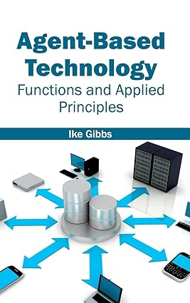 Agent-Based Technology: Functions And Applied Principles