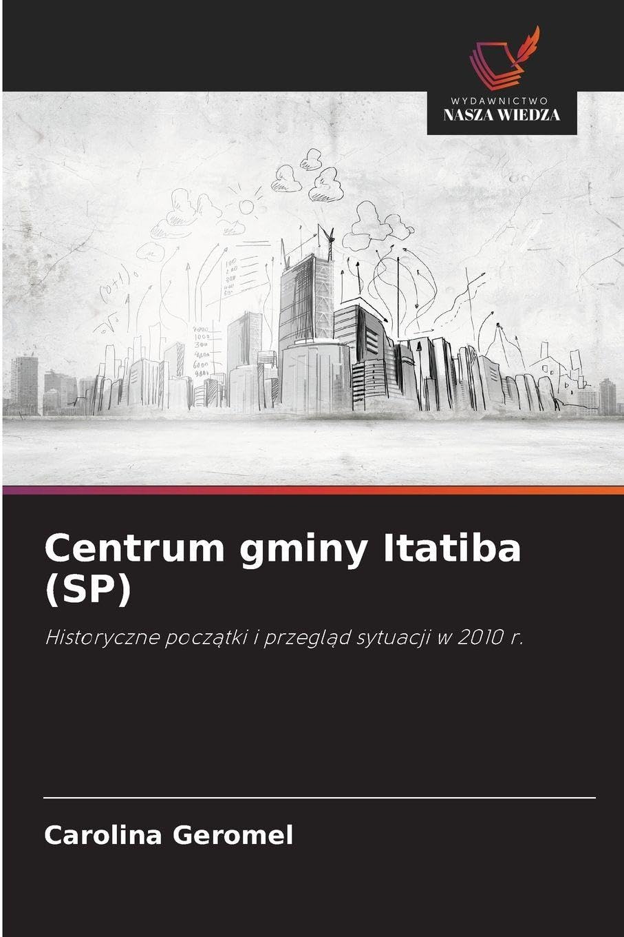 Centrum gminy Itatiba (SP): Historyczne pocz¿tki i przegl¿d sytuacji w 2010 r.