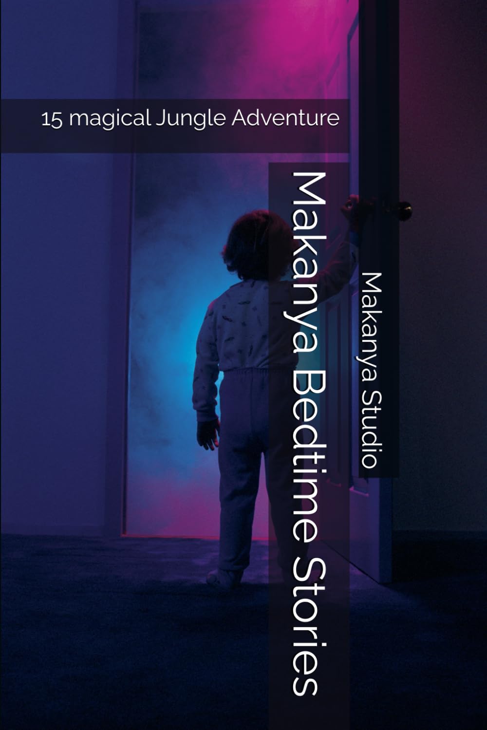 Makanya Bedtime Stories: 15 magical Jungle Adventure