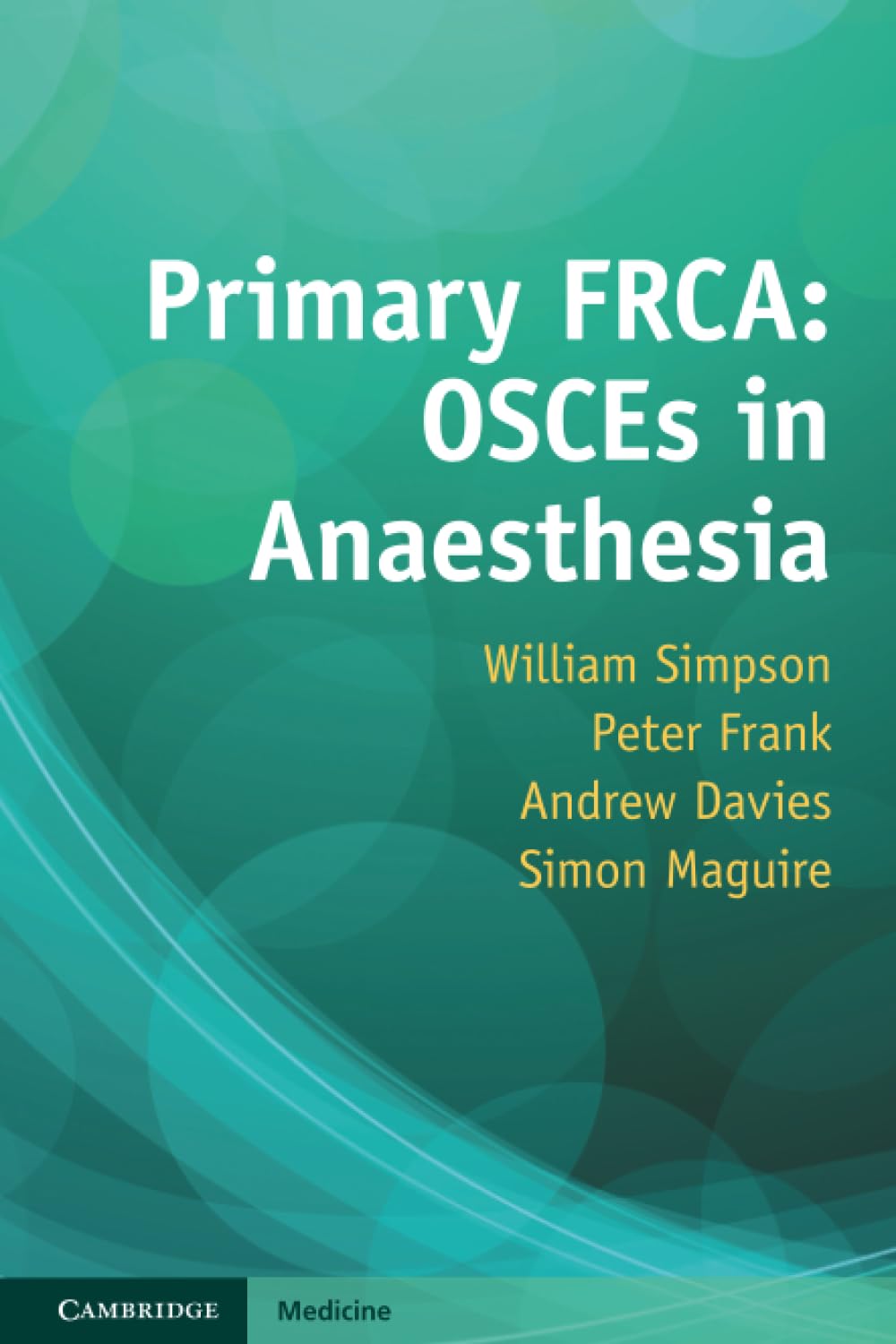Primary FRCA: OSCEs in Anaesthesia