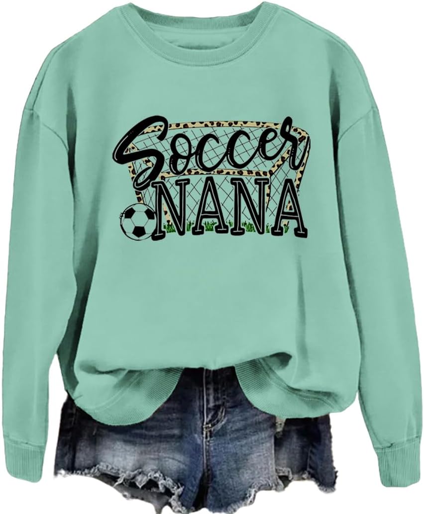 Soccer Nana Sweatshirt for Women Funny Grandma Life Graphic Long Sleeve Shirt Soccer Lover Nana Crewneck Pullover Top