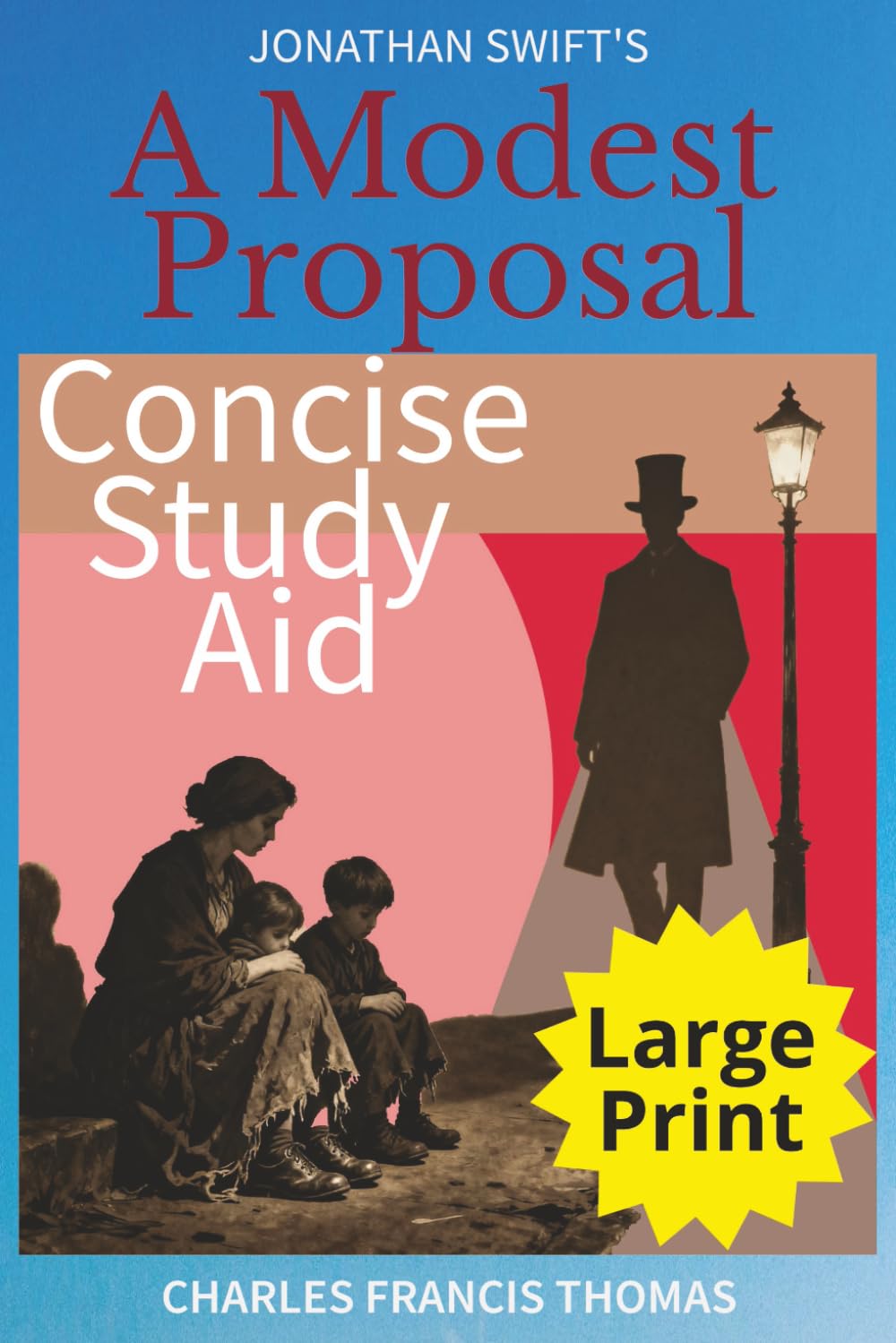 Concise Study Aid: A Modest Proposal by Jonathan Swift