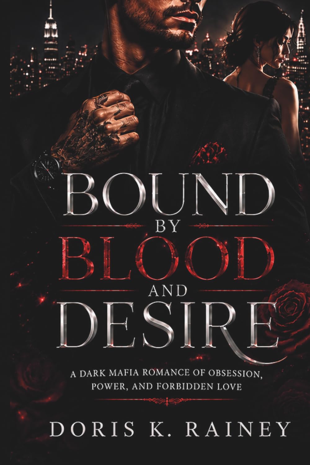 Bound by Blood and Desire: A Dark Mafia Romance of Obsession, Power, and Forbidden Love