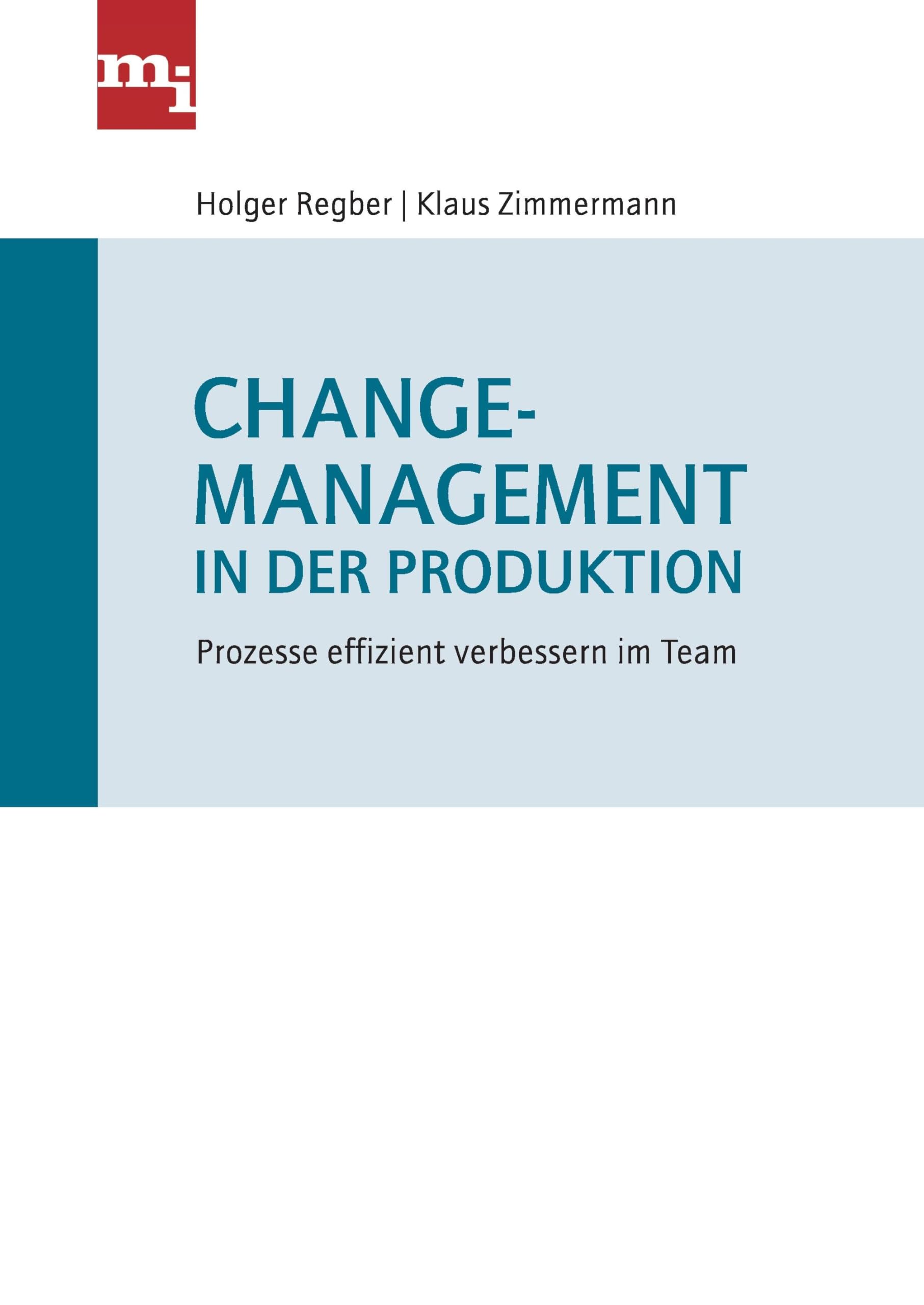 Changemanagement in der Produktion: Prozesse Effizient Verbessern Im Team