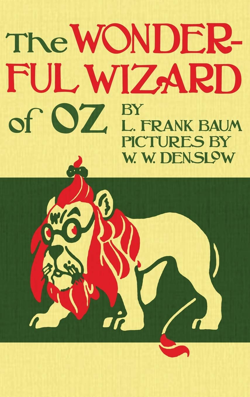 The Wizard of Oz: Original 1900 Edition in Full Color – The Wizard of Oz: Original 1900 Edition in Full Color