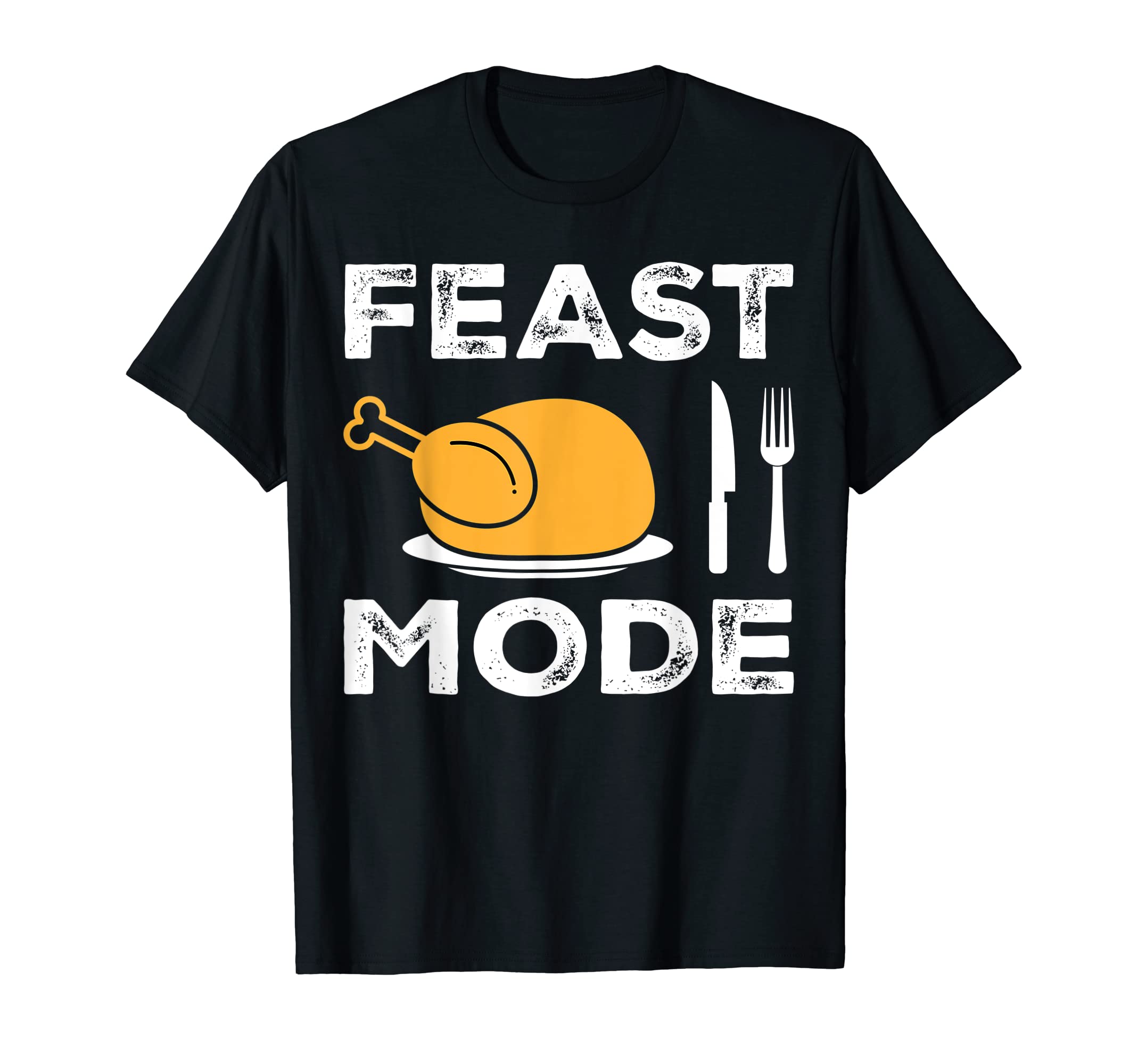 Thanks Feast Mode T-Shirt