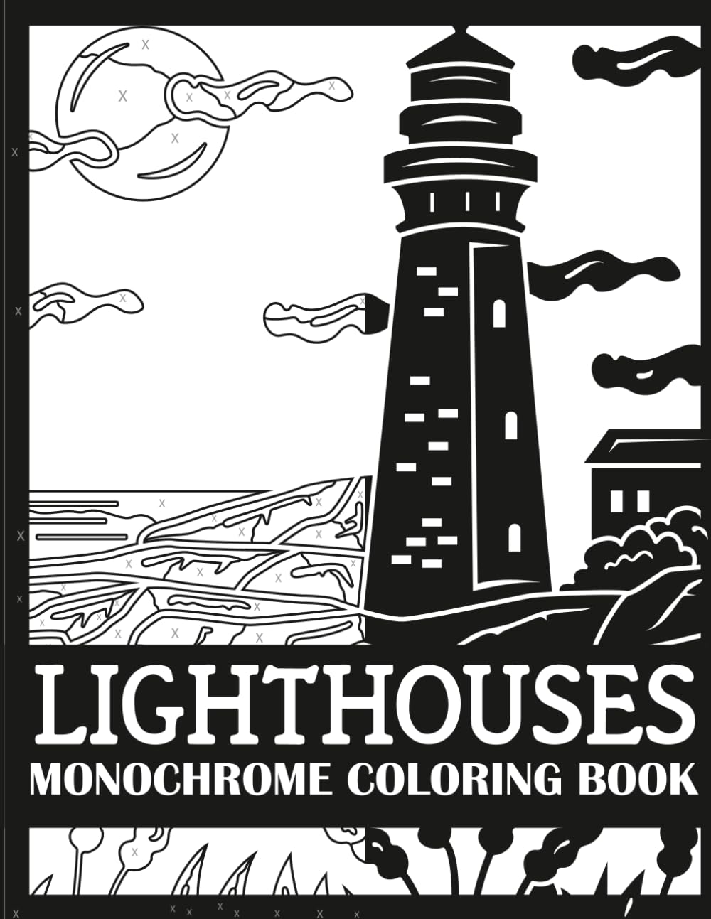 Lighthouses Monochrome Coloring Book: Bold, Single Color Lighthouses Coloring Book for Adults (Monochrome Coloring Books for Adults)