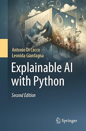 Explainable AI with Python, 2nd Edition-finelybook