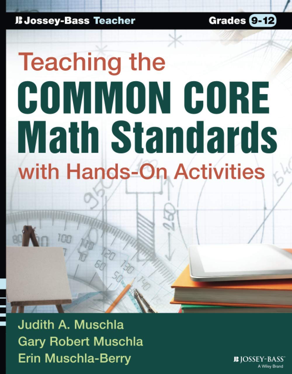 Teaching the Common Core Math Standards with Hands–On Activities, Grades 9–12