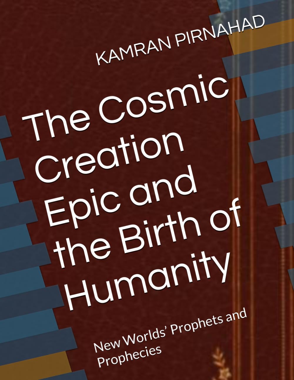 The Cosmic Creation Epic and the Birth of Humanity: New Worlds’ Prophets and Prophecies