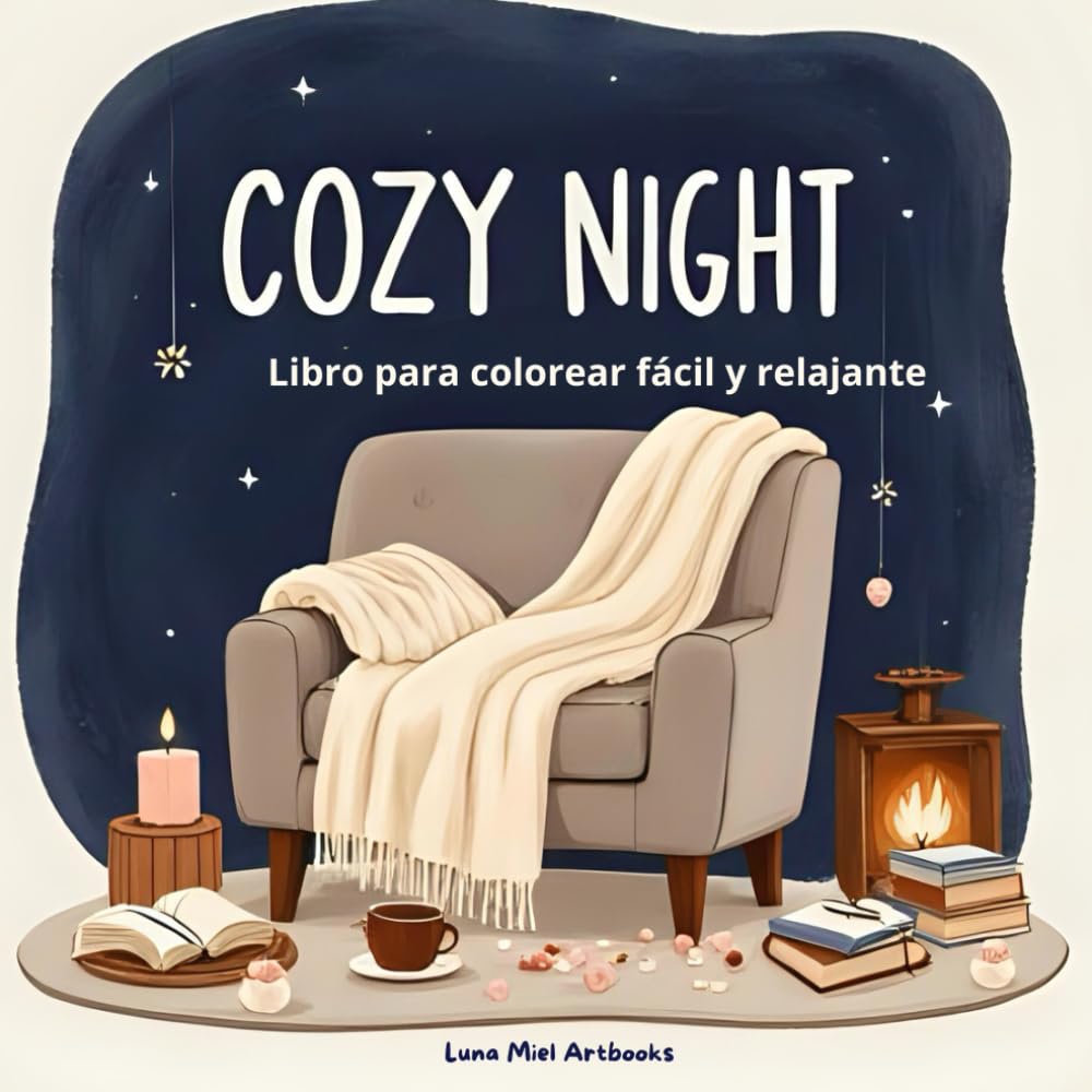 COZY NIGHTS — Libro para colorear mágico y relajante de noches acogedoras: Ilustraciones sencillas de velas, luna, gatos y rincones cálidos para adultos y jóvenes