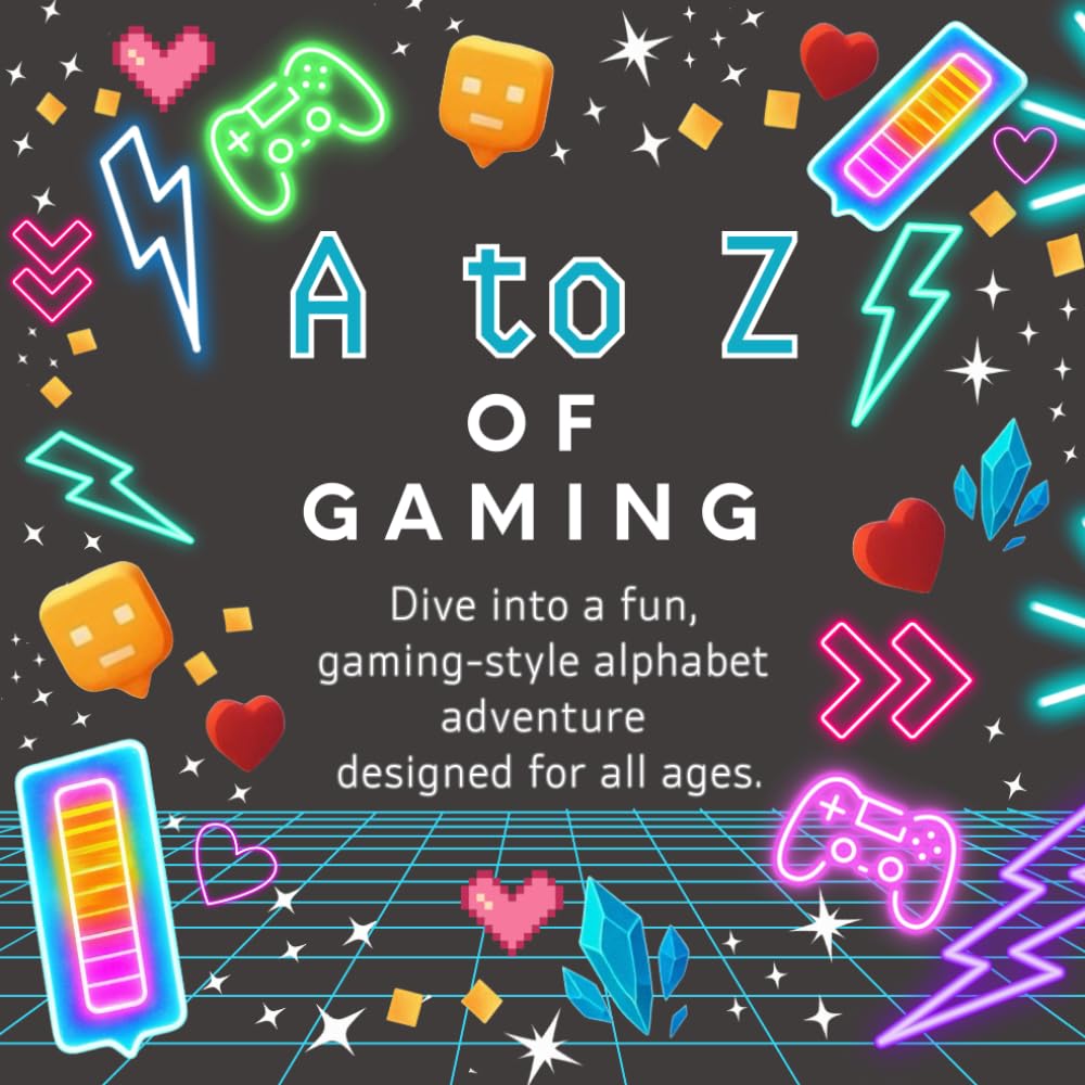A to Z of Gaming: Have fun learning your ABCs