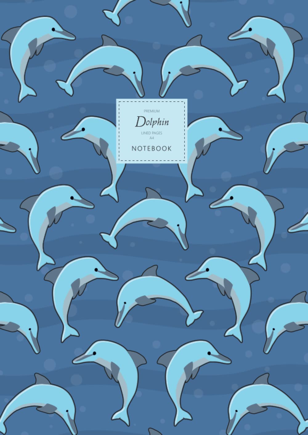 Dolphin Notebook - Lined Pages - A4 - Premium: (Deep Ocean Edition) Fun notebook 192 lined pages (A4 / 8.27x11.69 inches / 21x29.7cm)