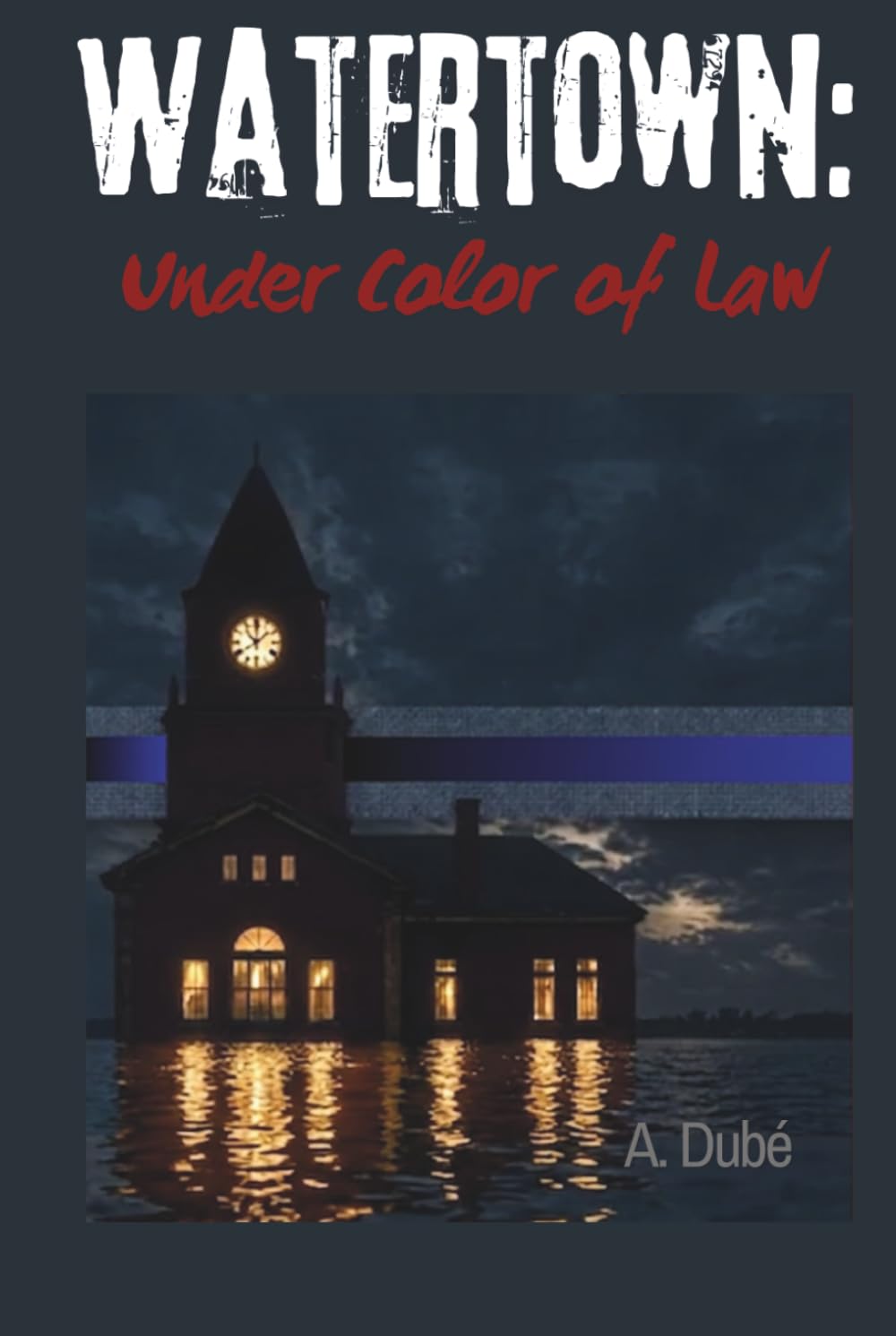 Watertown: Under Color of Law