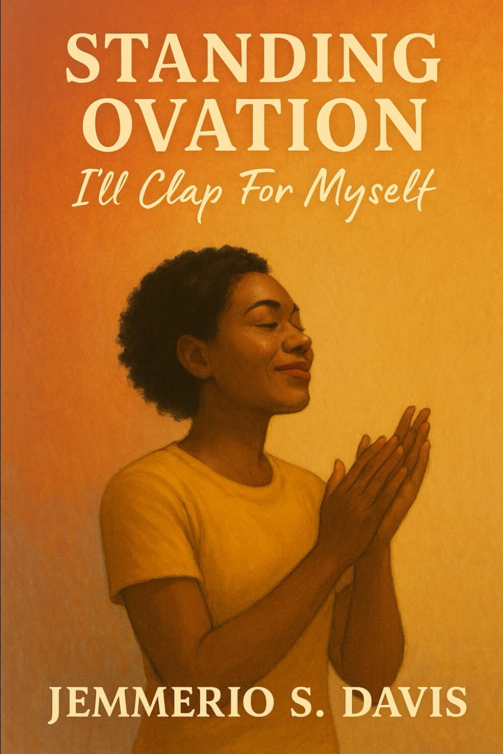 Standing Ovation: I'll Clap For Myself