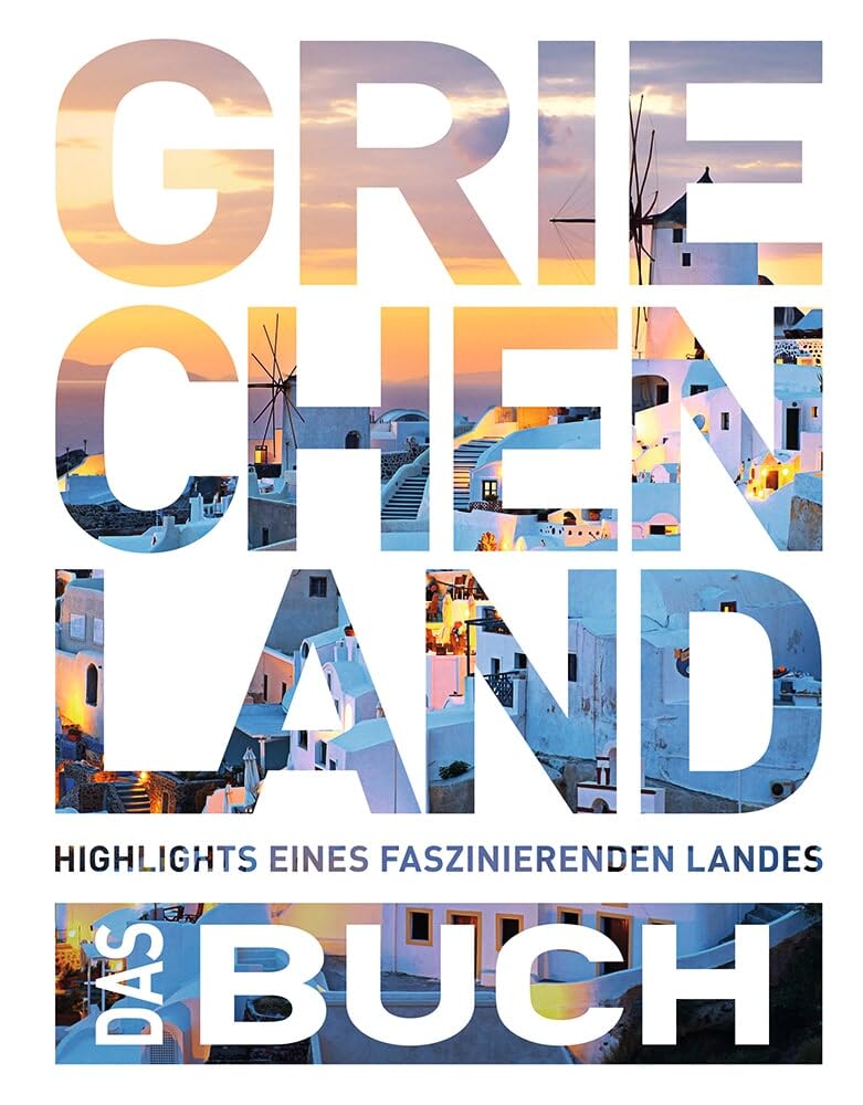 Kunth Verlag Kunth Griechenland. Das Buch: Highlights Eines Faszinierenden Landes (Kunth Das Buch)