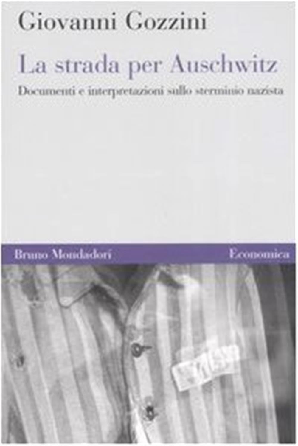 La Strada Per Auschwitz. Documenti E Interpretazioni Sullo Sterminio Nazista - 4
