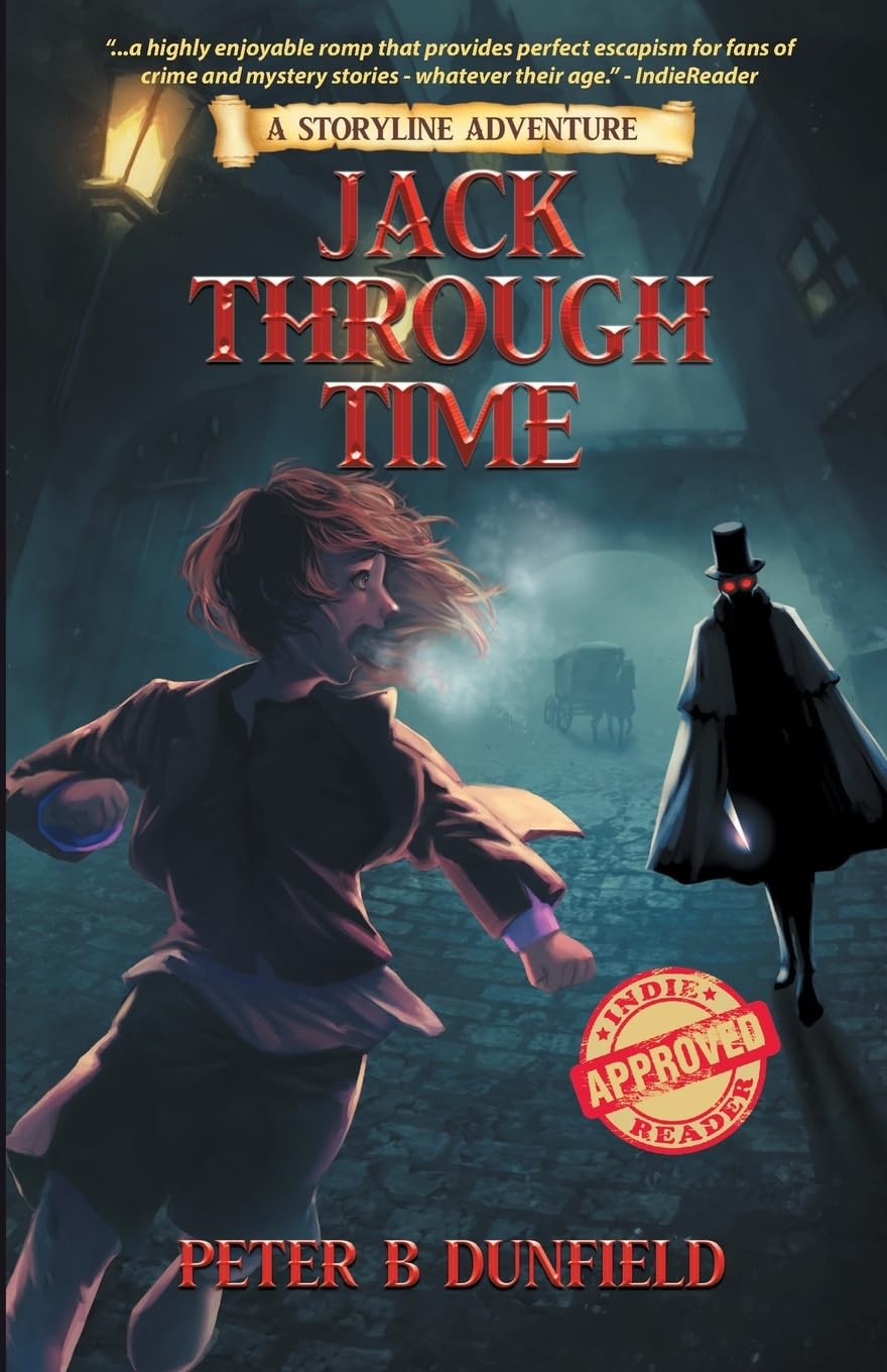 Jack Through Time: A Middle-Grade Time-Travelling Storyline Adventure: 3