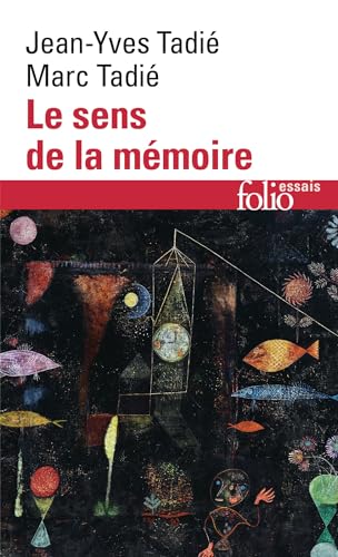 Le sens de la mémoire: Nouvelle édition augmentée