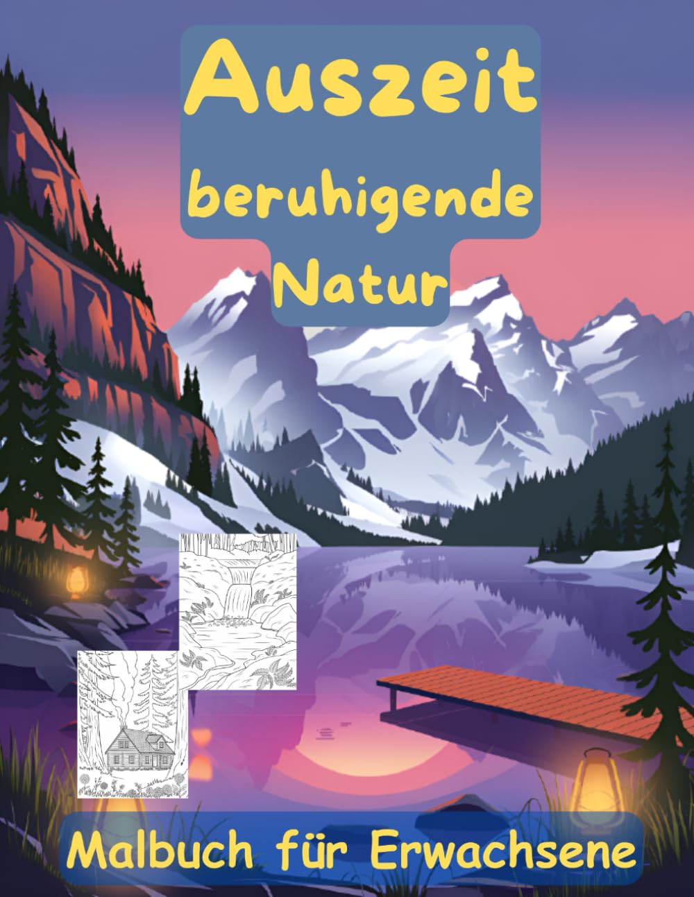 AUSZEIT beruhigende Natur Landschaft -Malbuch für Erwachsene -Entspannung und Stressabbau: in magisches Ausmalbuch mit 50 ausgewählten Motiven ... Motive -Anti-Stress -beruhigende Landschaften