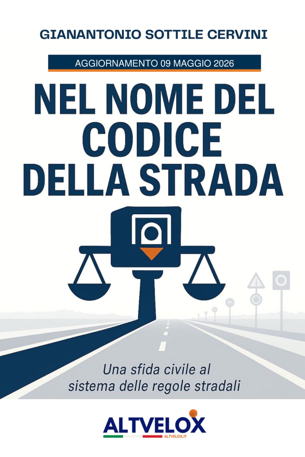 NEL NOME DEL CODICE DELLA STRADA: UNA SFIDA CIVILE AL SISTEMA DELLE REGOLE STRADALI