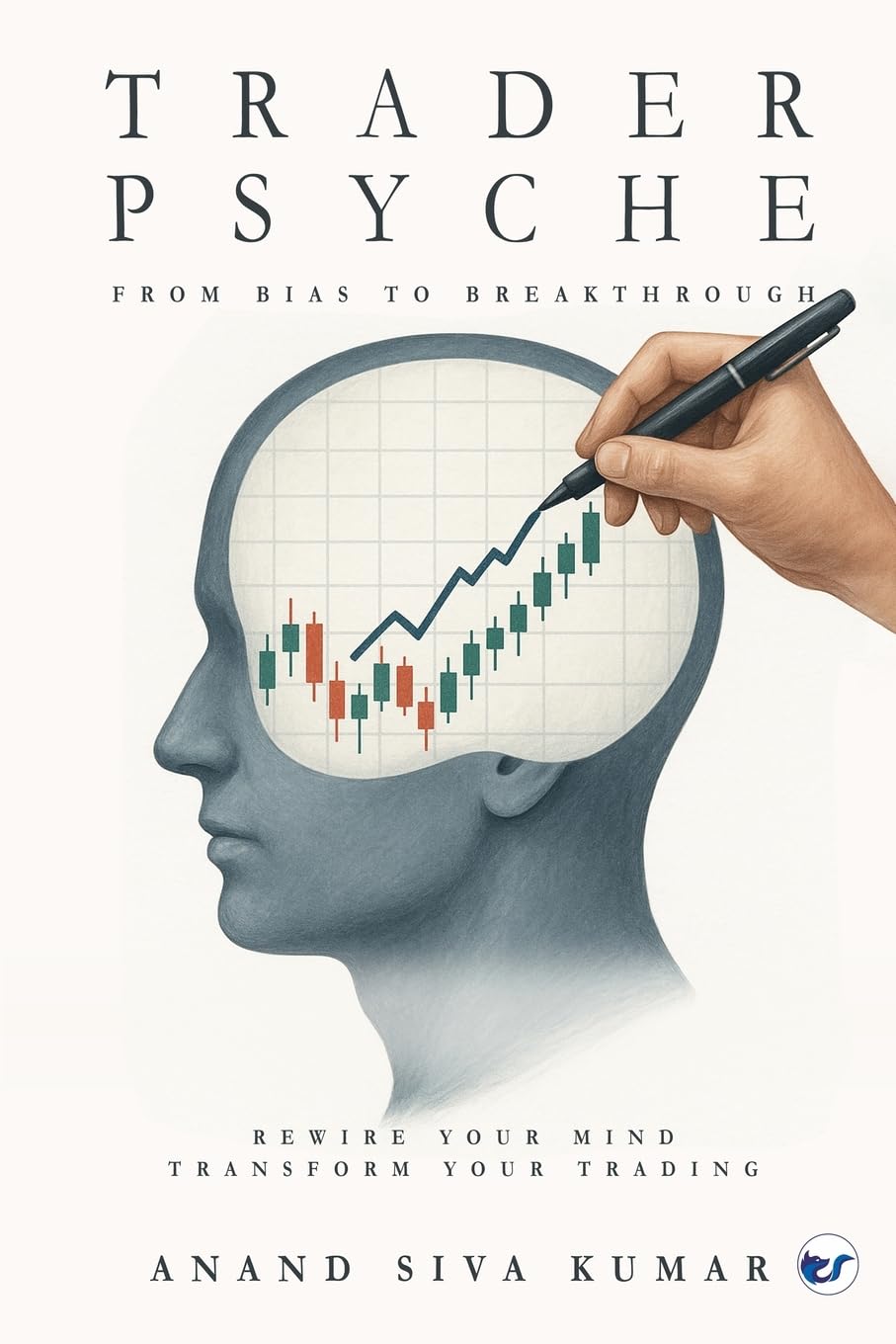 TraderPsyche: From Bias to Breakthrough: Rewire your mind. Transform your Trading.: From Bias to Breakthrough: Rewire your mind. Transform your Trading.: From Bias to Breakthrough: