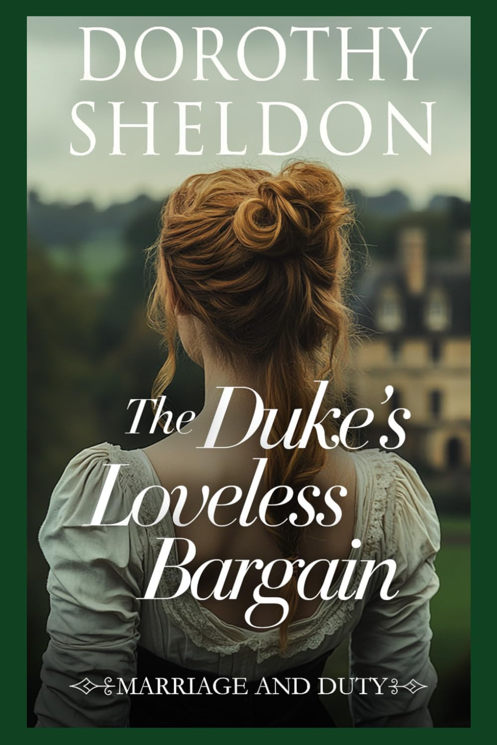 The Duke’s Loveless Bargain: A Historical Regency Romance Book (Marriage and Duty)