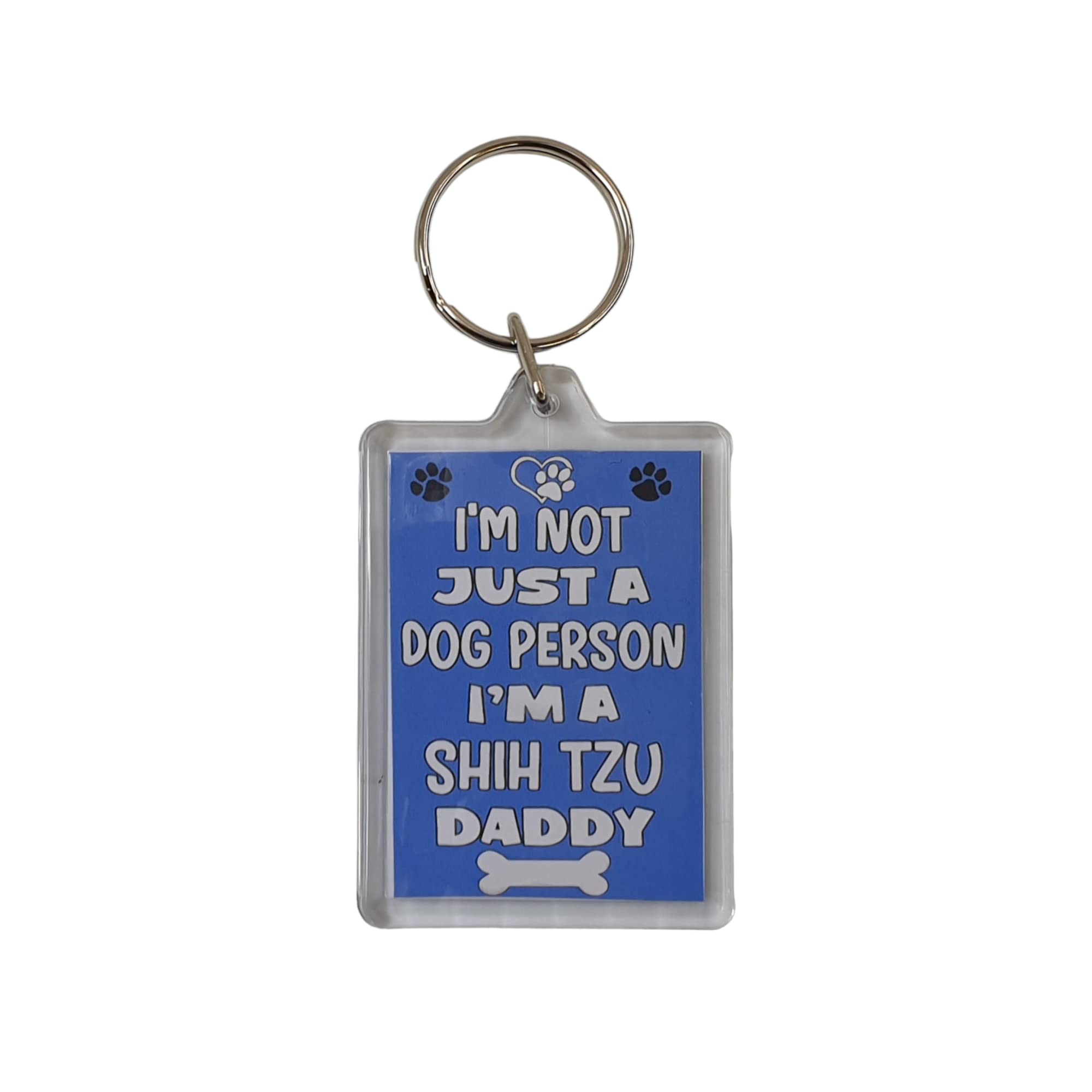 Decalarama Clear Shih Tzu Keyring – I'm Not Just A Dog Person I'm A Shih Tzu Daddy – Cute Fun Family Novelty Birthday Gift