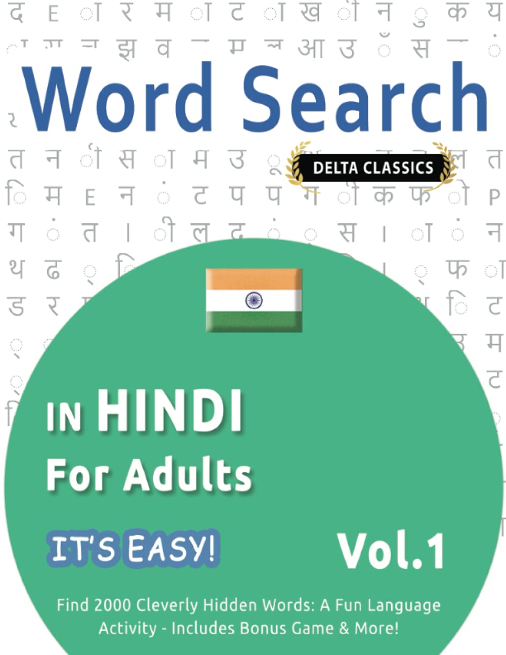 WORD SEARCH IN HINDI FOR ADULTS - IT'S EASY! VOL.1 - DELTA CLASSICS - FIND 2000 CLEVERLY HIDDEN WORDS: A FUN LANGUAGE ACTIVITY - INCLUDES BONUS GAME & MORE!