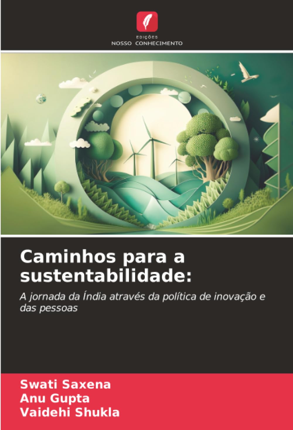 Caminhos para a sustentabilidade:: A jornada da Índia através da política de inovação e das pessoas