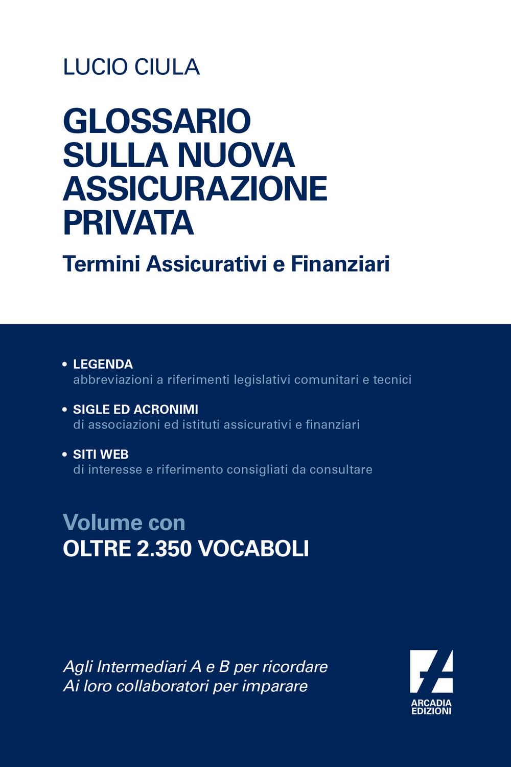 Glossario Sulla Nuova Assicurazione Privata. Termini Assicurativi E Finanziari - 4